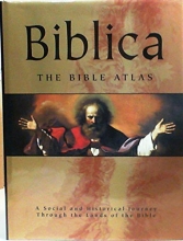 Cover art for Biblica: The Bible Atlas: A Social and Historical Journey Through the Lands of the Bible