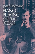 Cover art for Piano Playing: With Piano Questions Answered (Dover Books on Music)