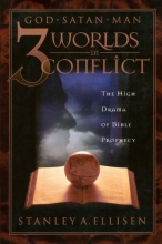 Cover art for Three Worlds in Conflict: The High Drama of Biblical Prophecy