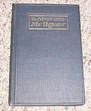 Cover art for The Twentieth Century New Testament a Translation Into Modern English Made From the Original Greet By a Company of Twenty Scholars Representing the Various Sections of the Christian Church