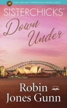 Cover art for Sisterchicks Down Under (Sisterchicks Series #4)