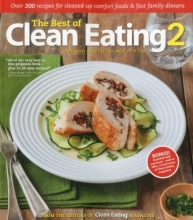 Cover art for The Best of Clean Eating 2: Over 200 Recipes with Cleaned-Up Comfort Foods and Fast Family Dinners
