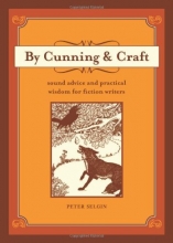 Cover art for By Cunning and Craft: Sound Advice and Practical Wisdom for Fiction Writers