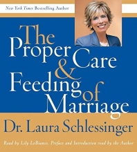 Cover art for Proper Care and Feeding of Marriage CD: Preface and Introduction read by Dr. Laura Schlessinger