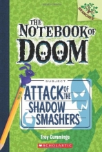 Cover art for Attack of the Shadow Smashers: A Branches Book (The Notebook of Doom #3)