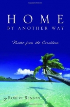 Cover art for Home by Another Way: Notes from the Caribbean