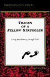 Cover art for Tracks of a Fellow Struggler: Living and Growing Through Grief (John Claypool Library)