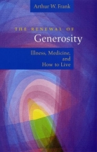 Cover art for The Renewal of Generosity: Illness, Medicine, and How to Live