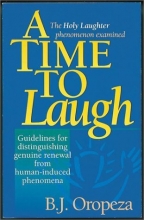 Cover art for A Time to Laugh: The Holy Laughter Phenomenon Examined