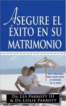 Cover art for Asegure el Exito en su Matrimonio Antes de Casarse: Siete Preguntas Que Hacer Antes (y Despues) de Casarse (Spanish Edition)