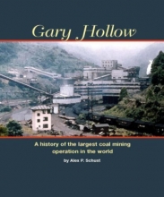 Cover art for Gary Hollow: A History of the Largest Coal Mining Operation in the World
