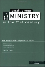 Cover art for Small Group Ministry In The 21st Century / Contributors, M. Scott Boren