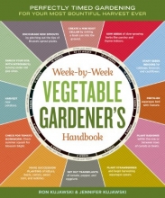 Cover art for The Week-by-Week Vegetable Gardener's Handbook: Make the Most of Your Growing Season