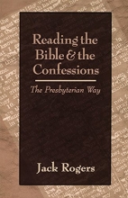 Cover art for Reading the Bible and the Confessions: The Presbyterian Way