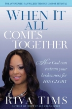 Cover art for When It All Comes Together: How God Can Redeem Your Brokenness for His Glory