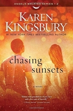 Cover art for Chasing Sunsets: A Novel (Angels Walking)