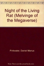Cover art for Night of the Living Rat (Daniel M. Pinkwater's Melvinge of the Megaverse, Book 2)