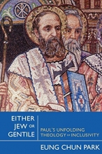 Cover art for Either Jew or Gentile: Paul's Unfolding Theology of Inclusivity