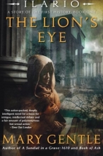 Cover art for Ilario: The Lion's Eye: A Story of the First History, Book One (Ilario, A Story of the First History)