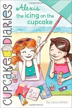 Cover art for Alexis the Icing on the Cupcake (Cupcake Diaries)