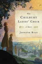 Cover art for The Chilbury Ladies' Choir: A Novel