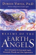Cover art for Realms of the Earth Angels: More Information for Incarnated Angels, Elementals, Wizards, and Other Lightworkers