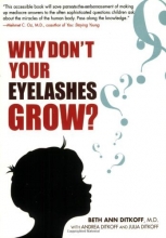 Cover art for Why Don't Your Eyelashes Grow?: Curious Questions Kids Ask About the Human Body