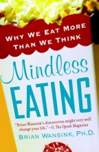 Cover art for Mindless Eating: Why We Eat More Than We Think