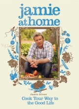 Cover art for Jamie at Home: Cook Your Way to the Good Life