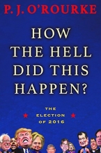 Cover art for How the Hell Did This Happen?: The Election of 2016