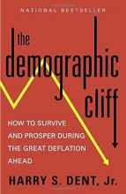 Cover art for The Demographic Cliff: How to Survive and Prosper During the Great Deflation Ahead