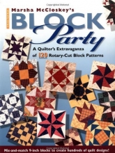Cover art for Marsha McCloskey's Block Party: A Quilter's Extravaganza of 120 Rotary-Cut Block Patterns (Rodale Quilt Books)