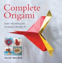 Cover art for Complete Origami: Easy Techniques 25 Great Projects