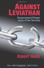 Cover art for Against Leviathan: Government Power and a Free Society (Independent Studies in Political Economy)