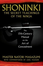 Cover art for Shoninki: The Secret Teachings of the Ninja: The 17th-Century Manual on the Art of Concealment