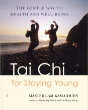 Cover art for Tai Chi for Staying Young: The Gentle Way to Health and Well-Being