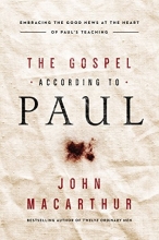 Cover art for The Gospel According to Paul: Embracing the Good News at the Heart of Paul's Teachings