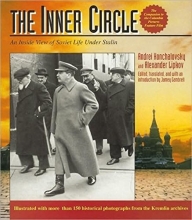 Cover art for The Inner Circle: An Inside View of Soviet Life Under Stalin
