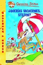 Cover art for Querias Vacaciones, Stilton / Surf's Up, Geronimo! (Geronimo Stilton) (Spanish Edition)