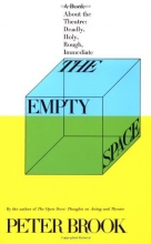 Cover art for The Empty Space: A Book About the Theatre: Deadly, Holy, Rough, Immediate