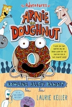 Cover art for Bowling Alley Bandit (The Adventures of Arnie the Doughnut)