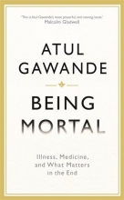 Cover art for Being Mortal: Illness, Medicine and What Matters in the End