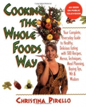 Cover art for Cooking the Whole Foods Way: Your Complete, Everyday Guide to Healthy Eating