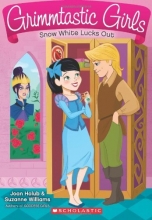 Cover art for Snow White Lucks Out (Grimmtastic Girls #3)