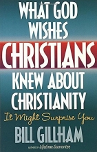 Cover art for What God Wishes Christians Knew About Christianity