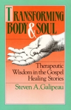Cover art for Transforming Body and Soul: Therapeutic Wisdom in the Gospel Healing Stories (Jung and Spirituality Series)