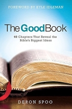 Cover art for The Good Book: 40 Chapters That Reveal the Bible's Biggest Ideas