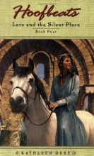 Cover art for Lara and the Silent Place (Hoofbeats, Book 4)