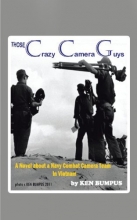 Cover art for Those Crazy Camera Guys: Navy Combat Photographers In Vietnam