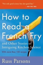 Cover art for How to Read a French Fry: And Other Stories of Intriguing Kitchen Science